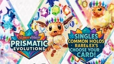 Prismatic Evolutions Pokémon Singles – Common Holo Rare & EX’s Choose Your Card!