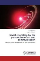 Tuba GüLtekin (U. A.) | Social Education By The Perspective Of Art And...