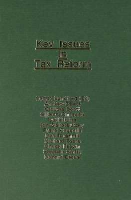 Key Issues in Tax Reform - 9780951515723