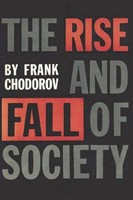 The Rise And Fall Of Society | Frank Chodorov | Taschenbuch | Englisch | 2021