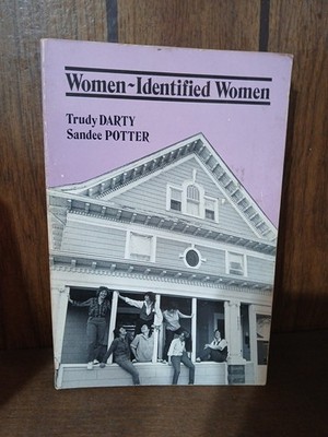 Women-Identified Women by Sandra J. Potter; Trudy E. Darty