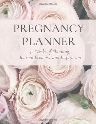 Pregnancy Planner: 42 Weeks of Plannin..., Joy, Nichole