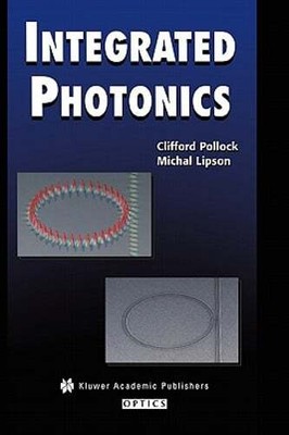 Integrated Photonics by Clifford Pollock: New