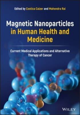 Magnetic Nanoparticles in Human Health and Medicine : Current Medical Applica...