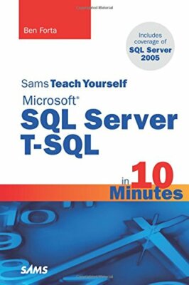 Sams Teach Yourself Microsoft SQL Server T-SQL in 10 Mi by Forta, Ben 0672328674