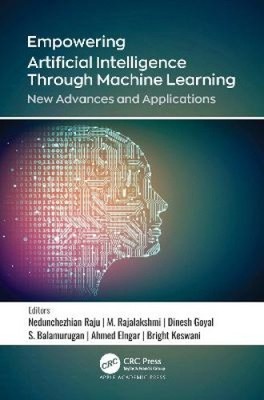 Empowering Artificial Intelligence Through Machine Learning: New Advances and