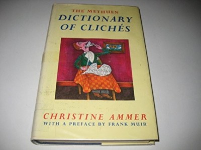 The Methuen Dictionary of Cliches by  0413668509 FREE Shipping