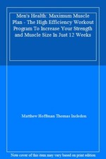 Men's Health: Maximum Muscle Plan - The High Efficiency Workout Program To Incr