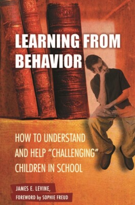 Learning From Behavior: How To Understand And Help Challenging Children In ...