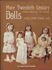 More Twentieth Century Dolls Hardcover Johana G. Anderton