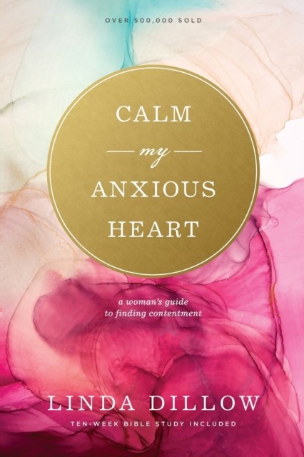 Navpress Publishing Group Calm My Anxious Heart: A Woman's Guide To Finding Contentment - Image 2