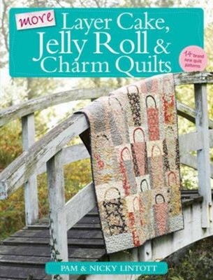 Mehr Layer Cake, Jelly Roll Und Charm Quilts Nicky, Lintott, Pam
