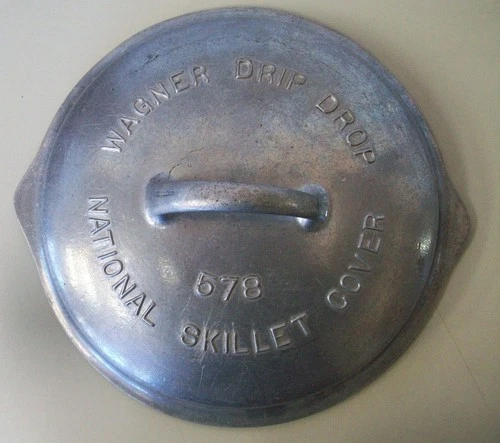 VTG ANTIQUE WAGNER DRIP DROP # 578 NATIONAL SKILLET COVER CAST ALUMINUM LID