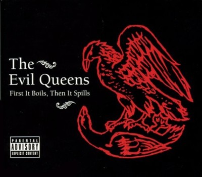 Evil Queens First It Boils Then It Spills (CD)
