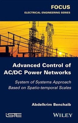 Advanced Control of AC / DC Power Networks: System of Systems Approach Based on 