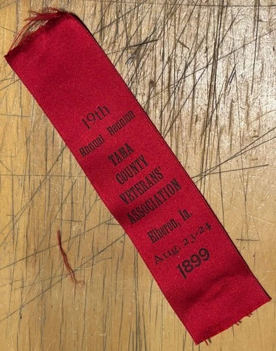 1899 TAMA COUNTY IOWA VETERANS 19TH REUNION RIBBON ELBERON GAR