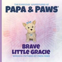 Papa Paws | Brave Little Gracie | Taschenbuch | Englisch (2021)