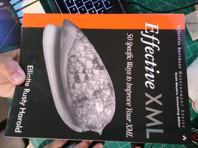 Effective XML: 50 Specific Ways to Improve Your XML by Elliotte Rusty Harold