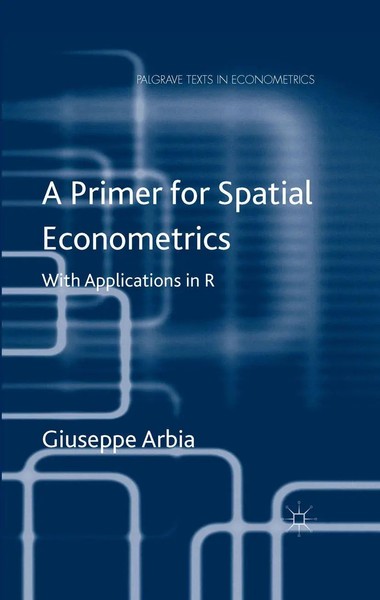 Giuseppe Arbia | A Primer For Spatial Econometrics | Taschenbuch | Englisch-image