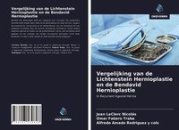 Vergelijking Van De Lichtenstein Hernioplastie En De Bendavid Hernioplastie Omar
