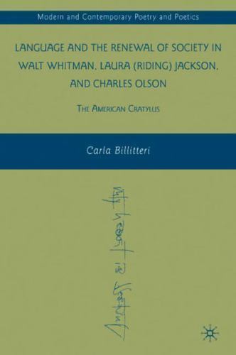 Language and the Renewal of Society in Walt Whitman, Laura (Riding) Jackson, and