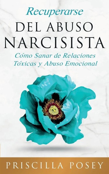 Priscilla Posey | Recuperarse Del Abuso Narcisista | Taschenbuch | Spanisch-image