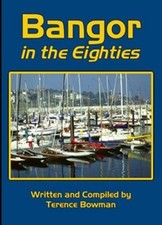 Bangor in the Eighties, Bowman, Terence