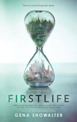 Firstlife (An Everlife Novel) - Paperback By Showalter, Gena - GOOD