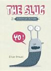 The Slug by Elise Gravel (Paperback / softback, 2016)