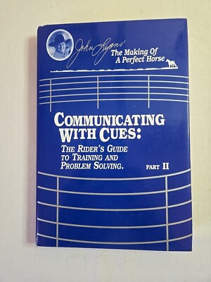 Communicating With Cues: The Rider's Guide To Training And Problem Solving  Pt2