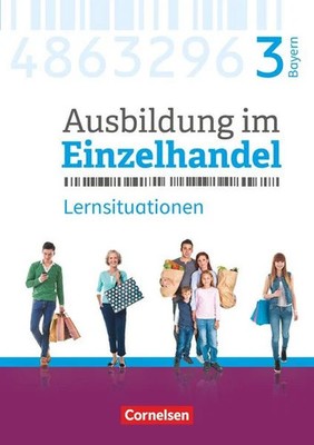 Ausbildung im Einzelhandel 3. Ausbildungsjahr - Bayern - Arbeitsbuch mit Lern...