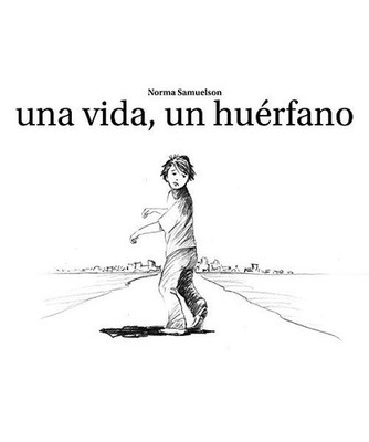Una vida, un huerfano, Samuelson, Norma