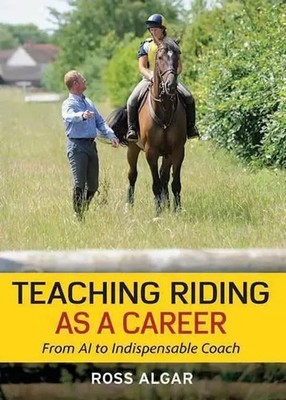 Teaching Riding as a Career | Ross Algar | Englisch | Buch | 2010