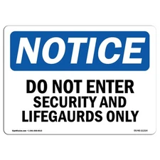 Do Not Enter Security And Lifeguards Only OSHA Notice Sign Metal Plastic Decal