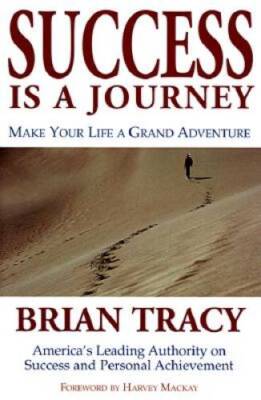 Success Is a Journey: Making Your Life a Grand Adventure - Hardcover - VERY GOOD