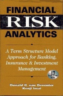 Financial Risk Analytics: A Term Structure Model Approach for Banking,...