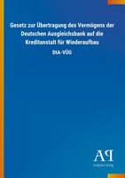 Antiphon Verlag | Gesetz Zur ÜBertragung Des VermöGens Der Deutschen...