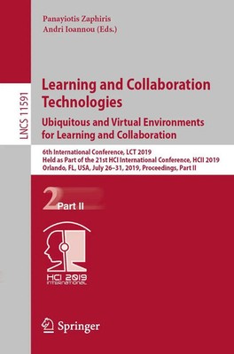 Learning and Collaboration Technologies. Ubiquitous and Virtual Environments...