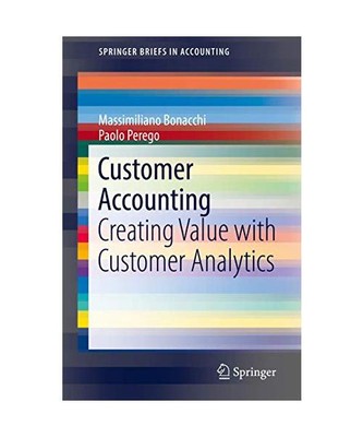 Customer Accounting: Creating Value with Customer Analytics, Paolo Perego, Massi