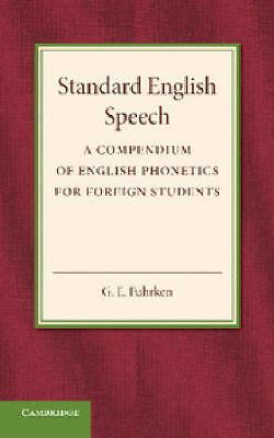Standard English Speech A Compendium of English Phonetics for Foreign Students