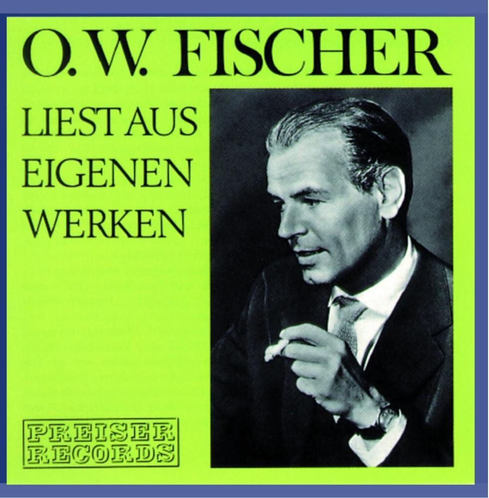 O.W. Fischer O.W. Fischer Liest aus Eigenen Werken (CD)