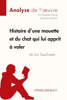 Histoire d'une mouette et du chat qui lui apprit à voler de Luis Sepúlveda...