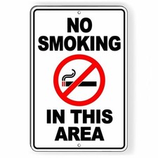 Metal Sign Warning No Smoking In This Area 8" X 12 Aluminum novelty premise NS23