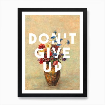 Don'T Give Up Kunstdruck gerahmt Wandbild Poster Leinwanddruck Bild