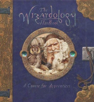 Wizardology Handbook: A Course in Wizardology - Steer, Dugald