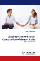 Language And The Social Construction Of Gender Roles Juliet Thondhlana