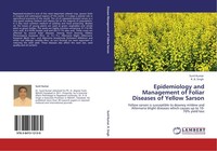 Epidemiology And Management Of Foliar Diseases Of Yellow Sarson Sunil Kumar