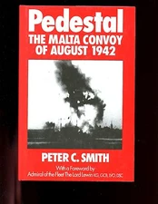  Pedestal: Malta Convoy of August 1942, P Smith, Crecy 3rd UK, HB/dj VG