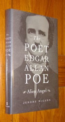 THE POET EDGAR ALLAN POE: ALIEN ANGEL - McGann - HB/DJ HARVARD 2014 - poetry