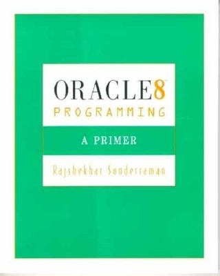 Oracle8 Programming: A Primer - Paperback, by Sunderraman Rajshekhar - Very Good